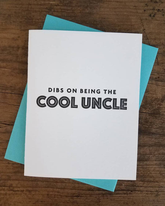 Dibs on Being the Cool Uncle Greeting Card