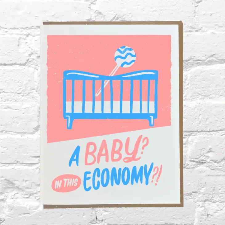 A Baby In This Economy?! Greeting Card