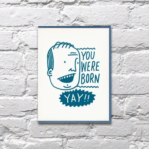 Born Yay Birthday Greeting Card