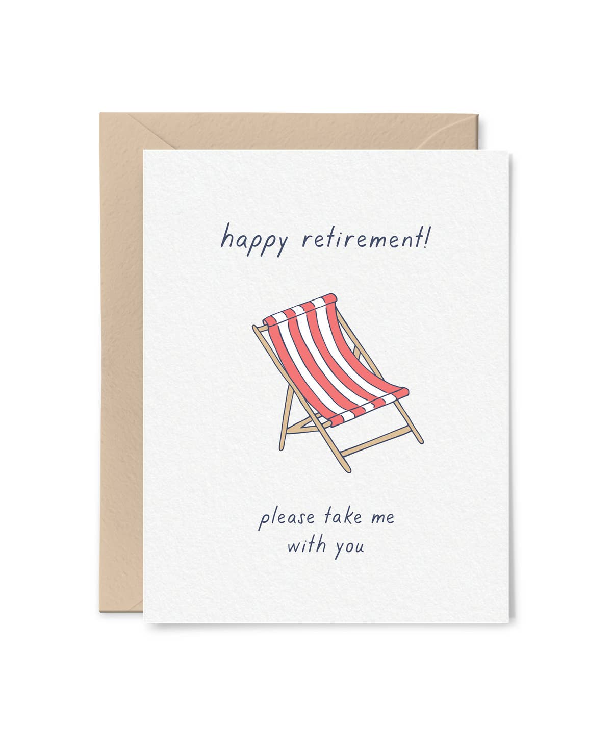 Take Me With You Retirement Greeting Card