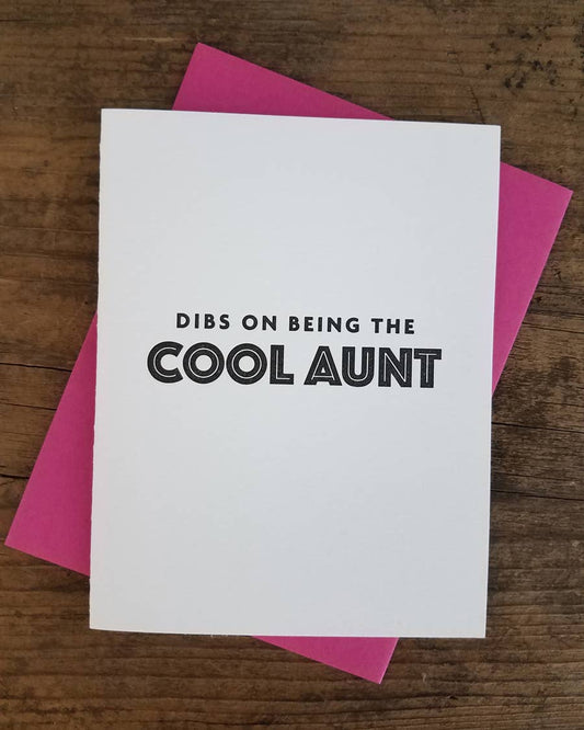 Dibs on Being the Cool Aunt Greeting Card